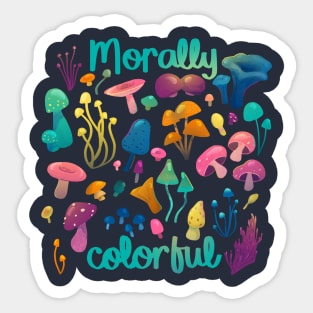 Morally Colourful Mushrooms Sticker